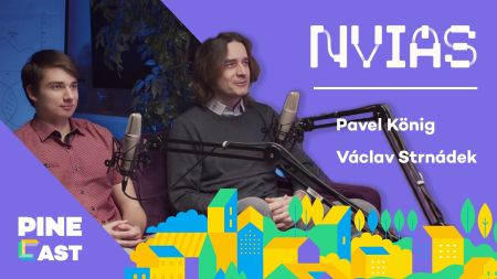 PINEcast 8 / Nvias - Pavel König, Václav Strnádek